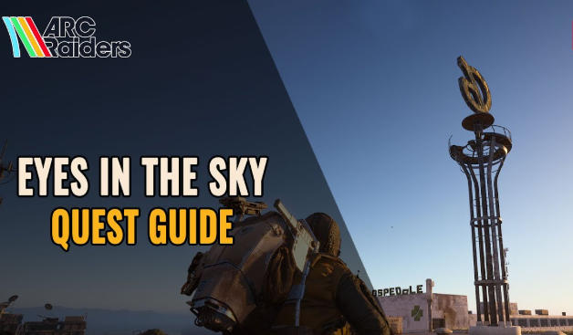 Eyes In The Sky Quest arc raiders